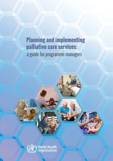 WHO Planning and implementing palliative care services
